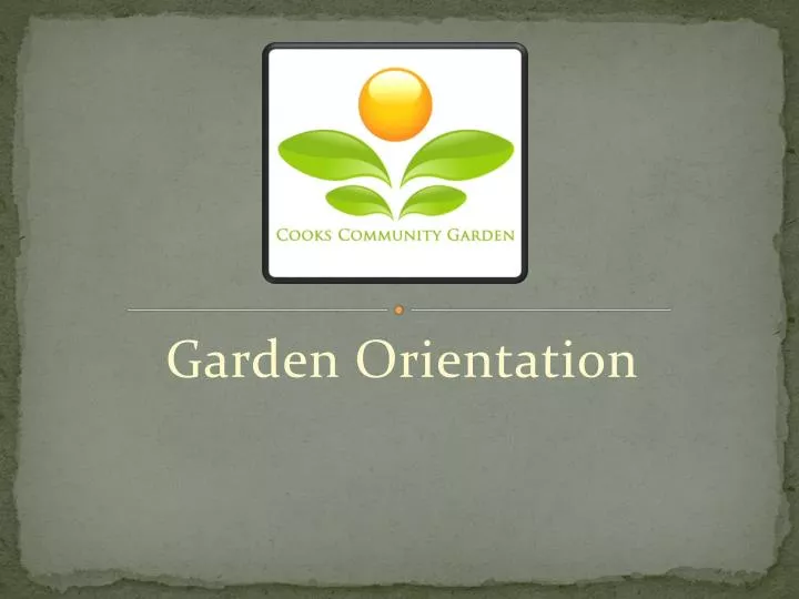 garden orientation