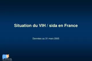 situation du vih sida en france