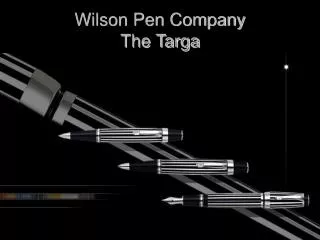 Wilson Pen Company The Targa