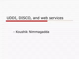 UDDI, DISCO, and web services