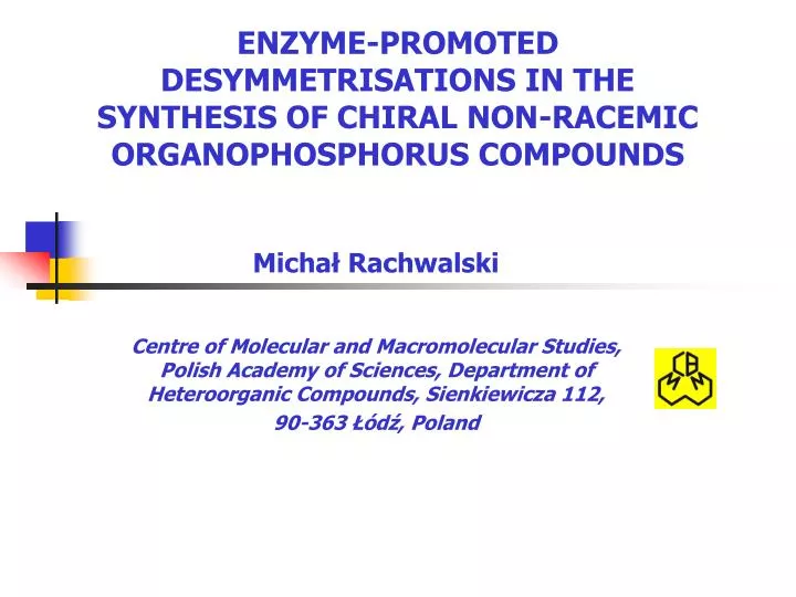 enzyme promoted desymmetrisations in the synthesis of chiral non racemic organophosphorus compounds