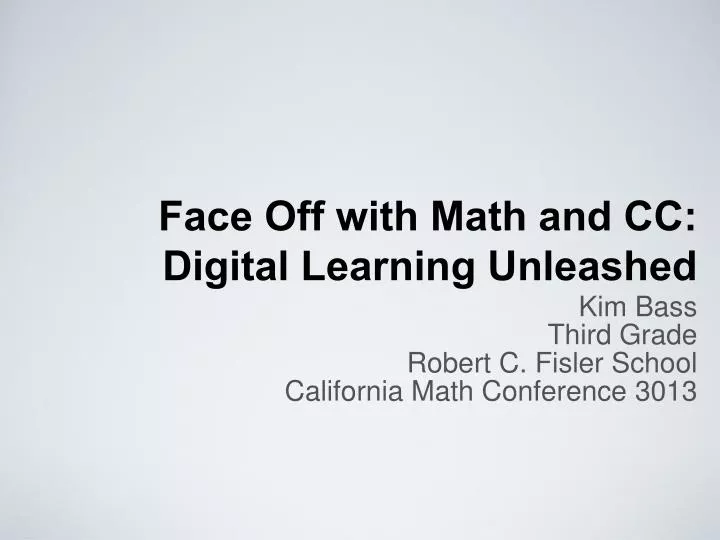 face off with math and cc digital learning unleashed
