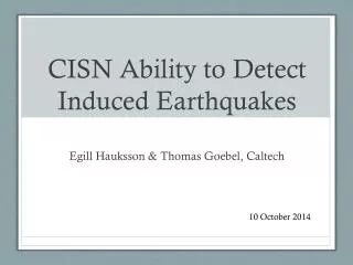 CISN Ability to Detect Induced Earthquakes