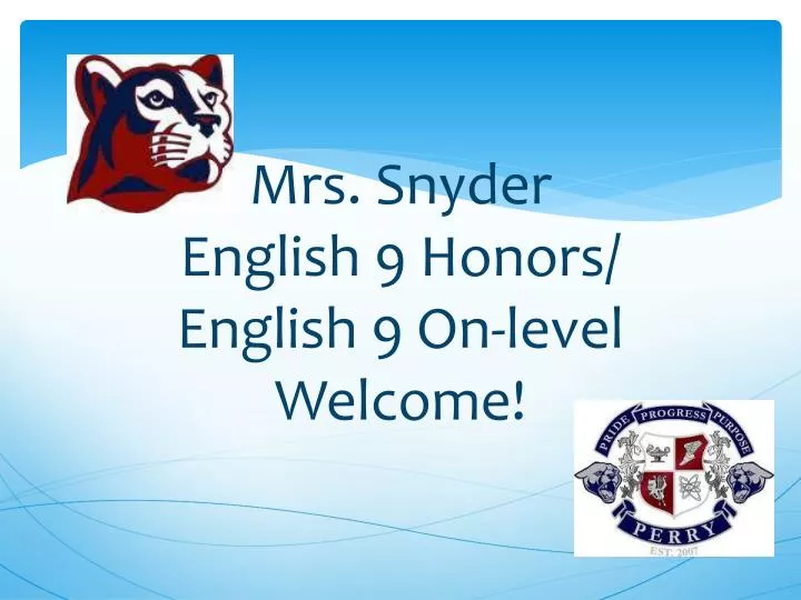 mrs snyder english 9 honors english 9 on level welcome