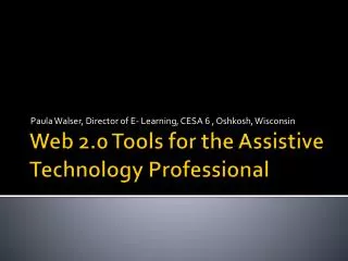 Web 2.0 Tools for the Assistive Technology Professional