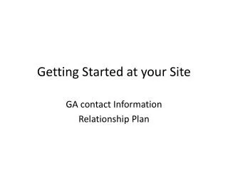 Getting Started at your Site