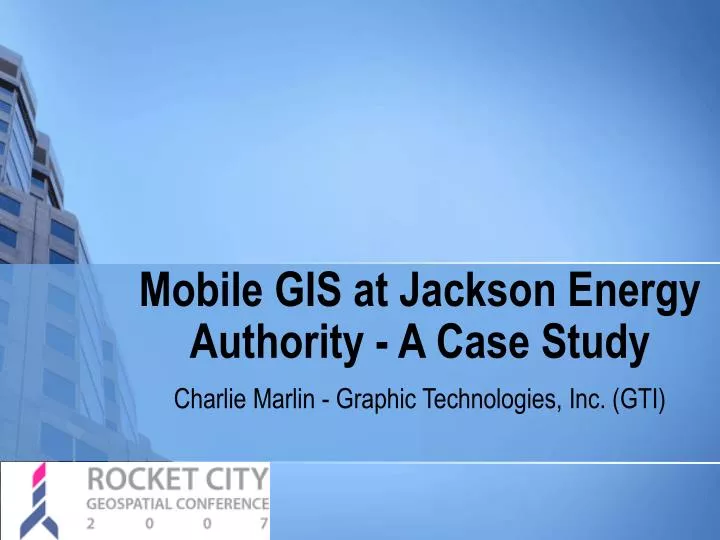mobile gis at jackson energy authority a case study