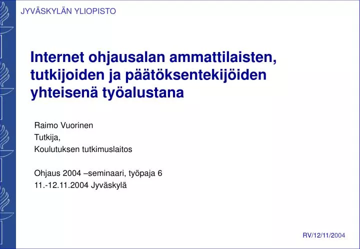 internet ohjausalan ammattilaisten tutkijoiden ja p t ksentekij iden yhteisen ty alustana