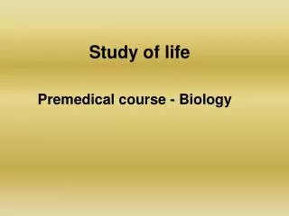 Study of life