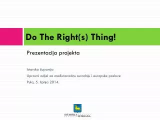 do the right s thing