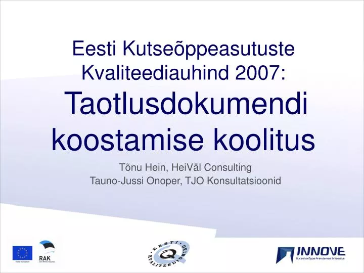 eesti kutse ppeasutuste kvaliteediauhind 2007 taotlusdokumendi koostamise koolitus