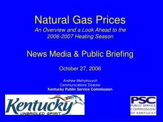 Natural Gas Prices An Overview and a Look Ahead to the 2006-2007 Heating Season