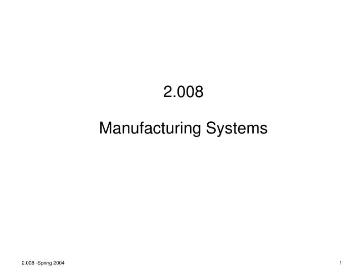2 008 manufacturing systems