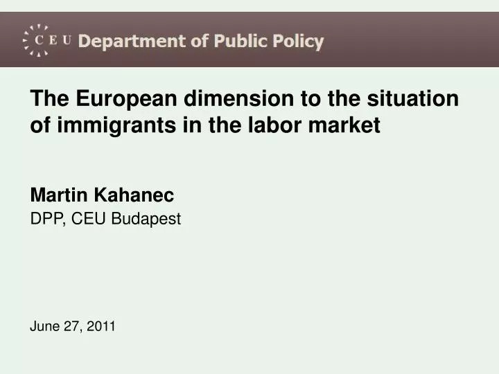 the european dimension to the situation of immigrants in the labor market