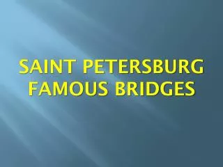 SAINT PETERSBURG FAMOUS BRIDGES