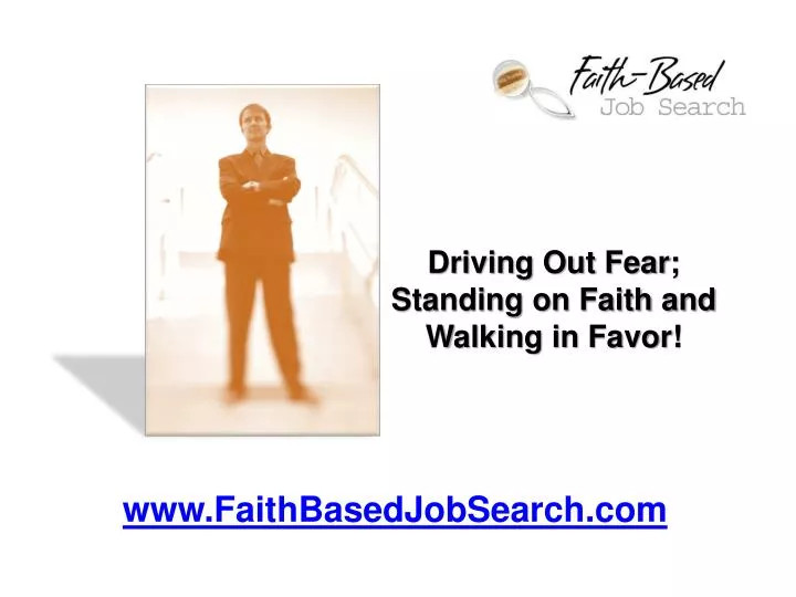 driving out fear standing on faith and walking in favor