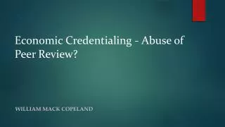 Economic Credentialing - Abuse of Peer Review?