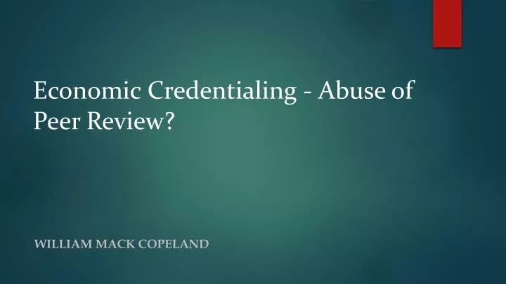 economic credentialing abuse of peer review