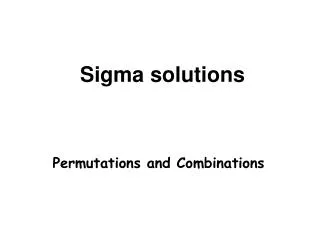 Sigma solutions
