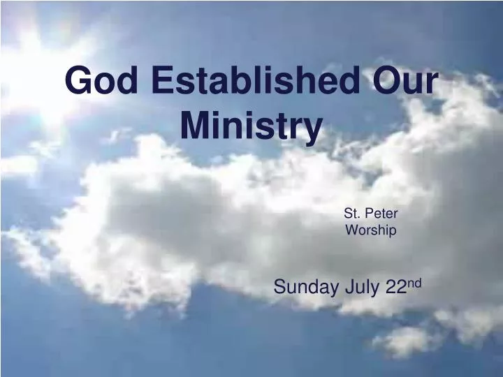god established our ministry