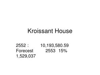 kroissant house