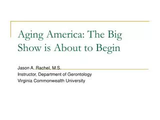 Aging America: The Big Show is About to Begin