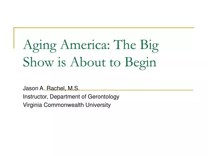 aging america the big show is about to begin
