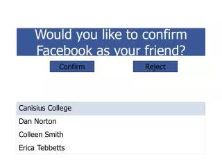 Would you like to confirm Facebook as your friend?