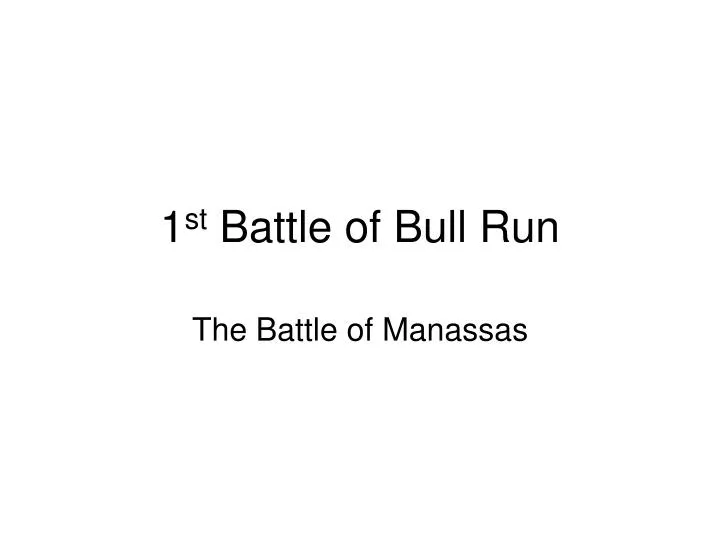 1 st battle of bull run