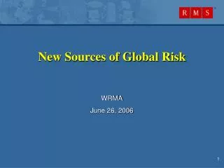 New Sources of Global Risk