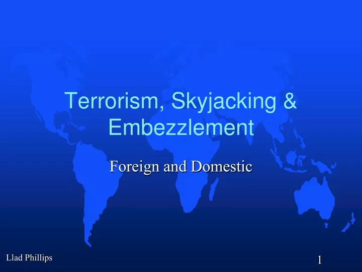 terrorism skyjacking embezzlement