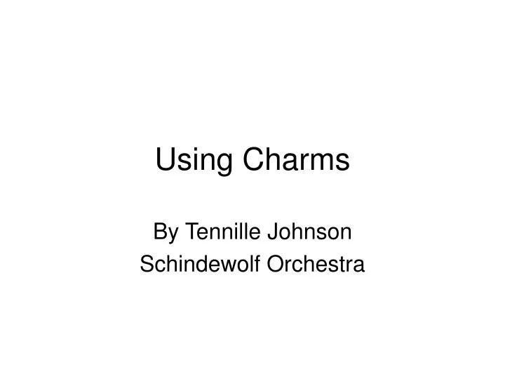 using charms