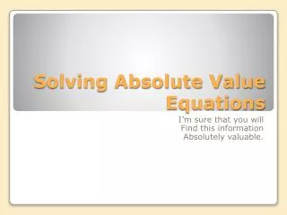 Solving Absolute Value Equations