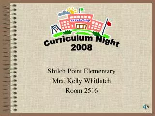 Shiloh Point Elementary Mrs. Kelly Whitlatch Room 2516