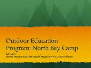 Outdoor Education Program: North Bay Camp
