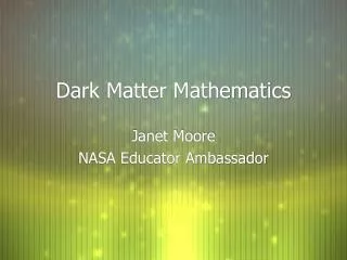 Dark Matter Mathematics