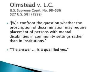 Olmstead v. L.C. U.S. Supreme Court, No. 98-536 527 U.S. 581 (1999)