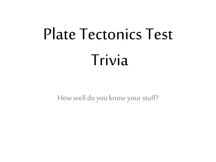 plate tectonics test trivia