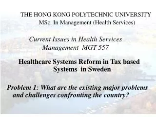 THE HONG KONG POLYTECHNIC UNIVERSITY MSc. In Management (Health Services)