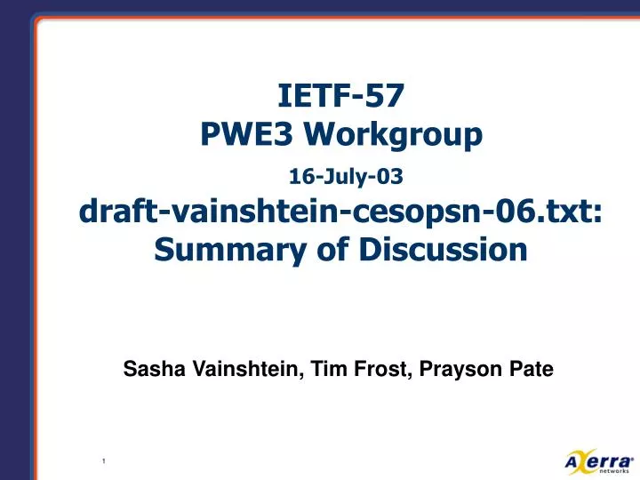 ietf 57 pwe3 workgroup 16 july 03 draft vainshtein cesopsn 06 txt summary of discussion
