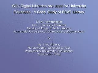 Why Digital Libraries are used for University Education : A Case Study of FEAT Library
