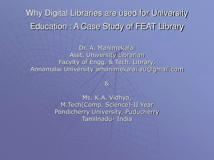 why digital libraries are used for university education a case study of feat library