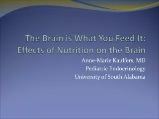 The Brain is What You Feed It: Effects of Nutrition on the Brain