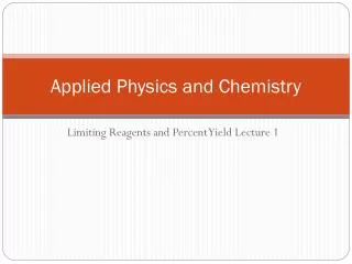 Applied Physics and Chemistry