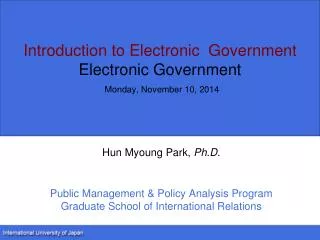 Introduction to Electronic Government Electronic Government Monday, November 10, 2014