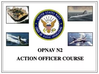 OPNAV N2 ACTION OFFICER COURSE