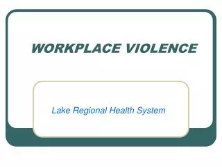 WORKPLACE VIOLENCE