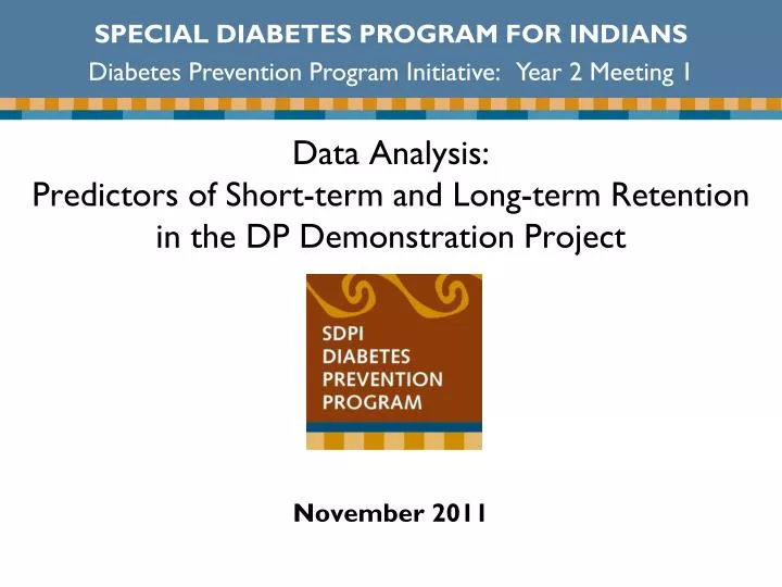 data analysis predictors of short term and long term retention in the dp demonstration project