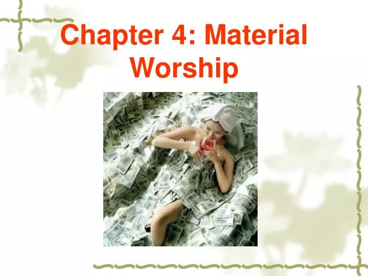 chapter 4 material worship