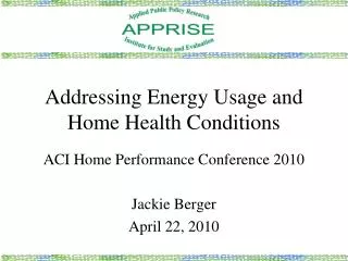 Addressing Energy Usage and Home Health Conditions